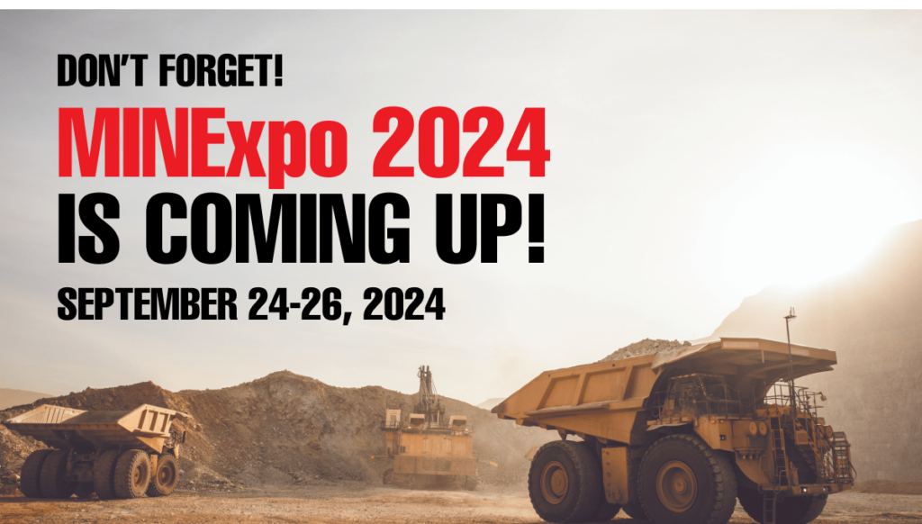 Don't Forget! MINExpo 2024 is Coming Up!