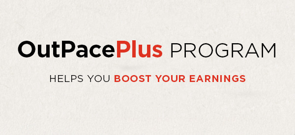 OutPacePlus Program Helps Your Boost Your Earnings